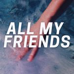 All My Friends (Techno Remix)