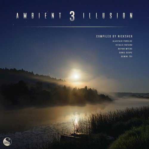 Ambient Illusion 3 (Compiled by Nicksher)