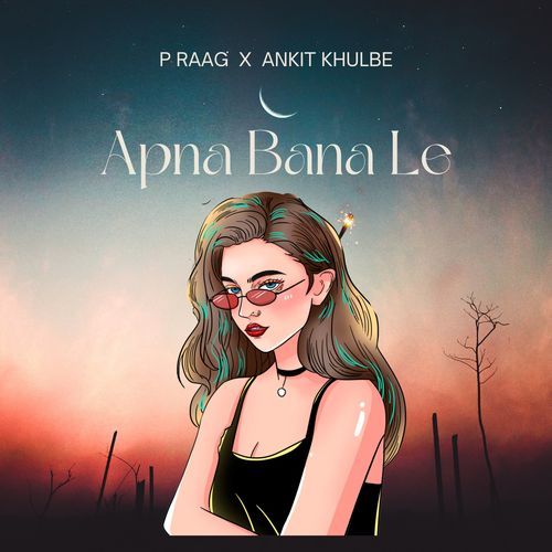Apna Bana Le