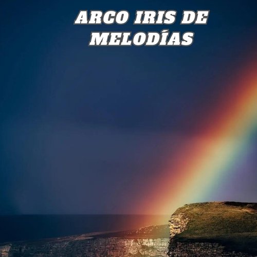 Arco Iris de Melodías cover art