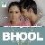 Bhool