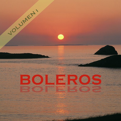 Boleros Vol. I