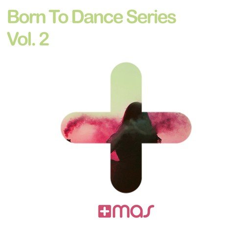 Born to Dance Series, Vol. 2