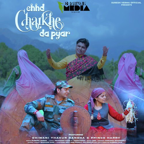 Chdd Charkhe Da Pyar