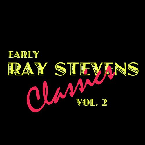 Early Ray Stevens Classics, Vol. 2