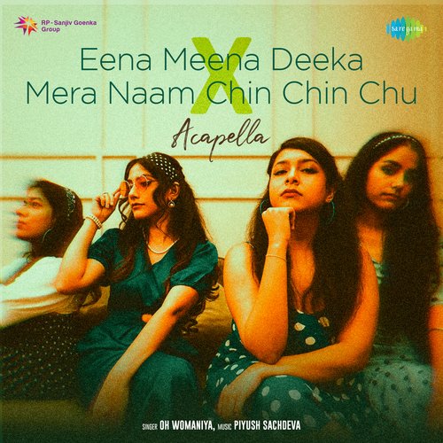 Eena Meena Deeka x Mera Naam Chin Chin Chu - Acapella