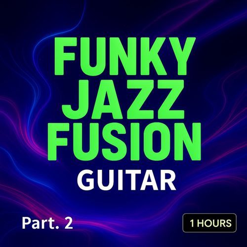 Funky Jazz Fusion-Part 2