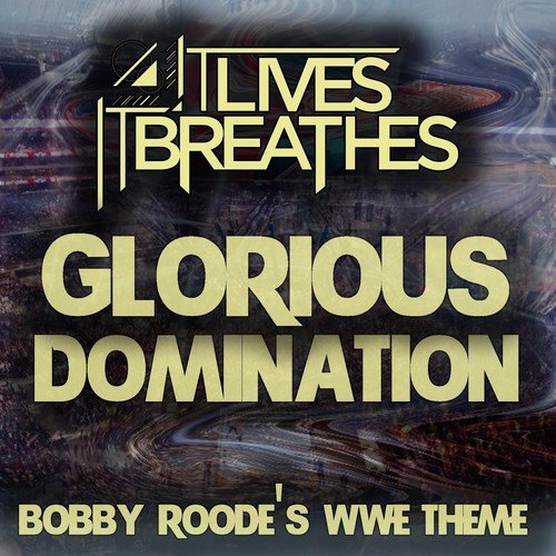 Glorious Domination (Bobby Roode's Wwe Theme)