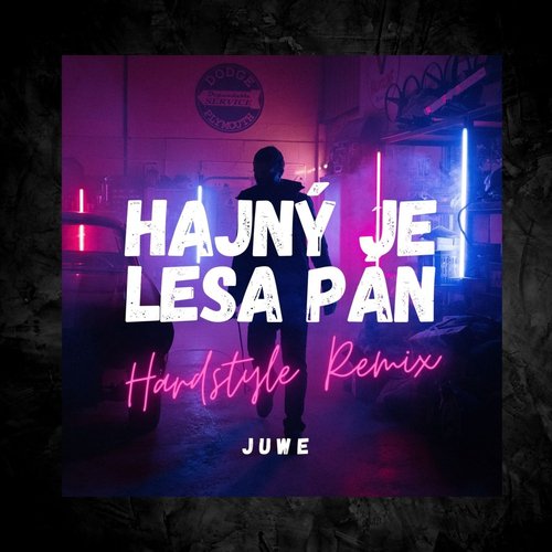 Hajný Je Lesa Pán (Hardstyle Remix)