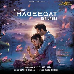 Haqeeqat Ban Jaana-FV0MXzhzZAo