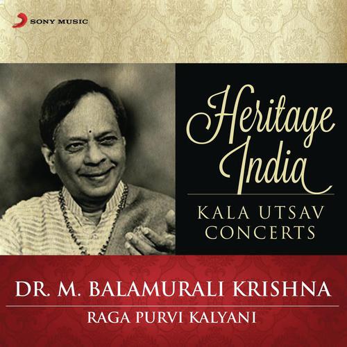 Heritage India (Kala Utsav Concerts) [Raga Purvi Kalyani]