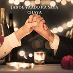Jab be Yaado Ka Saya Chaya