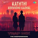 Kaththi Koovudhu Kadhal - Trap Mix