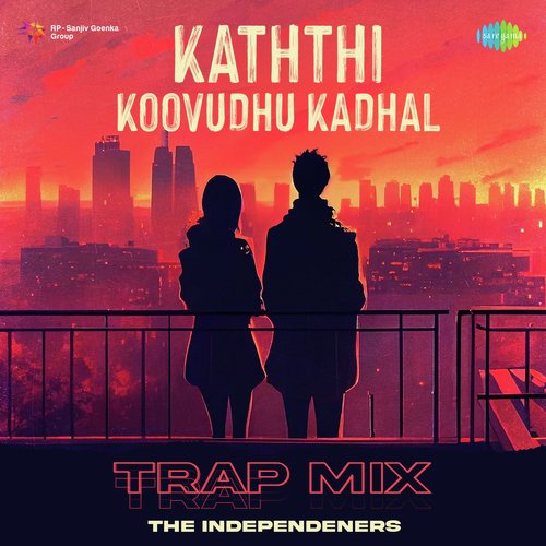Kaththi Koovudhu Kadhal - Trap Mix