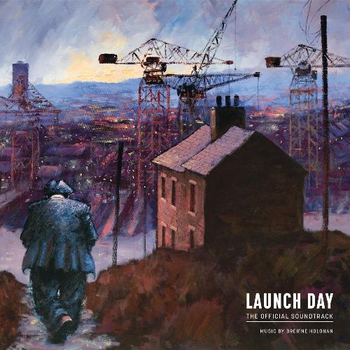 Launch Day (The Official Soundtrack)