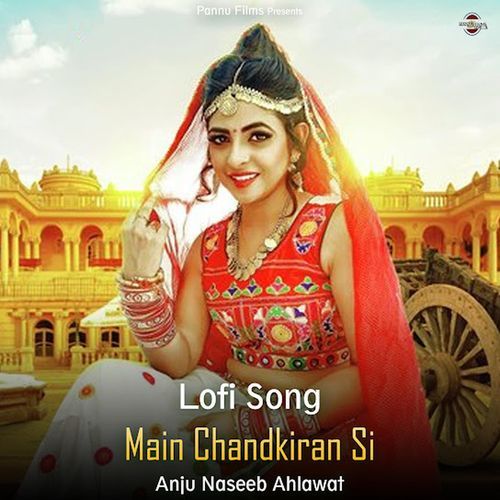 Main Chandkiran Si (Lofi Remix)