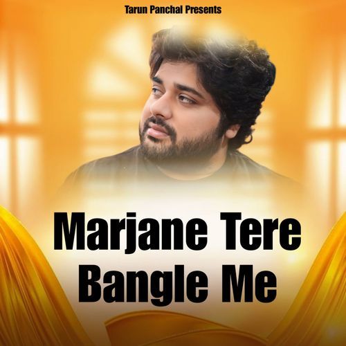 Marjane Tere Bangle Me