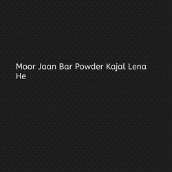 Moor Jaan Bar Powder Kajal Lena He-KiocBkJEcEQ