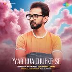 Pyar Hua Chupke Se