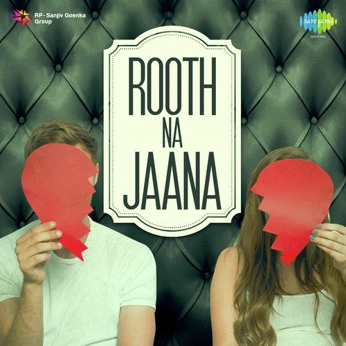 Rooth Na Jaana