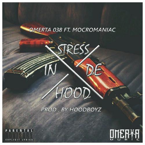 Stress In De Hood (feat. Mocromaniac)