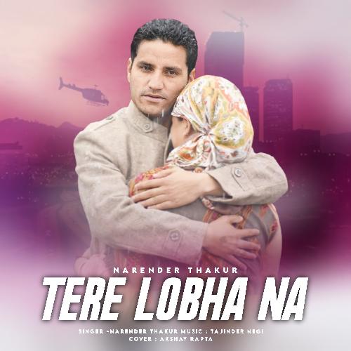 Tere Lobha Na