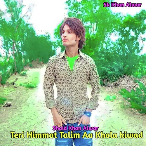 Teri Himmat Talim Aa Khola Kiwad