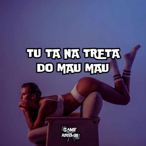 Tu Ta Na Treta Do Mau Mau cover art