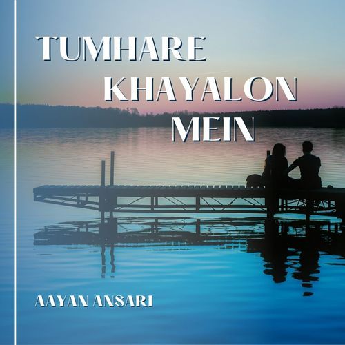Tumhare Khayalon Mein