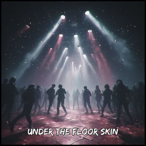 Under the Floor Skin