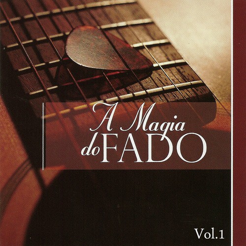 A Magia do Fado Vol. I