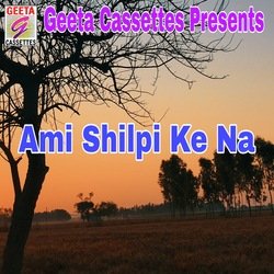 Ami Shilpi Ke Na-Oj8fXxFTbnE