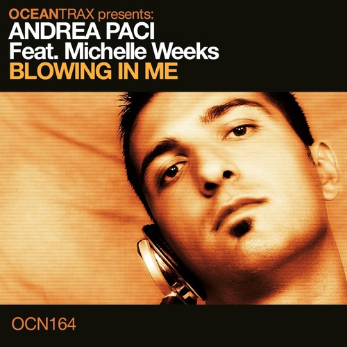 Blowing in Me (Andrea Paci Main Mix)
