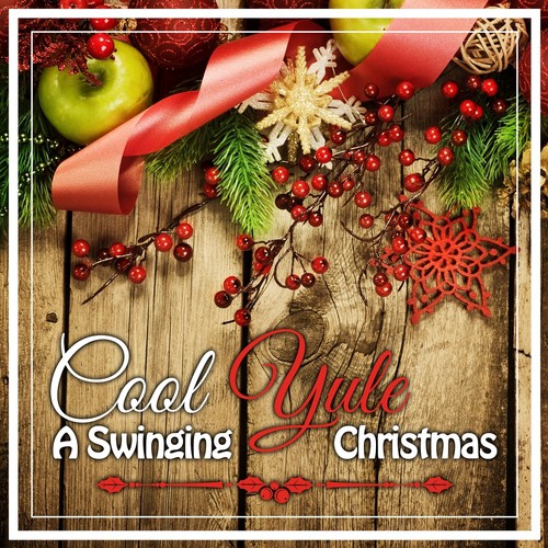 Cool Yule - A Swinging Christmas