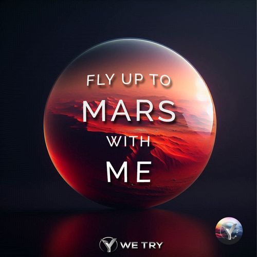 Fly Up to Mars with Me