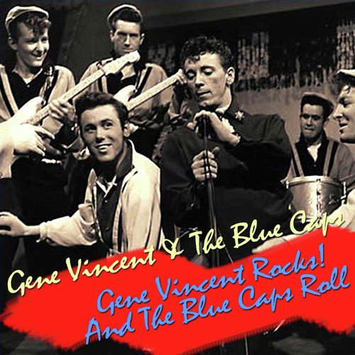 Gene Vincent Rocks! And The Blue Caps Roll