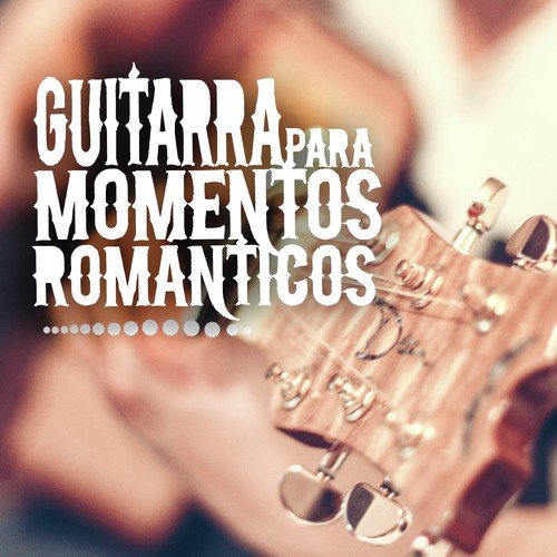 Guitarra para Momentos Románticos
