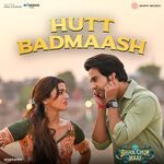Hutt Badmaash From Bhool Chuk Maaf