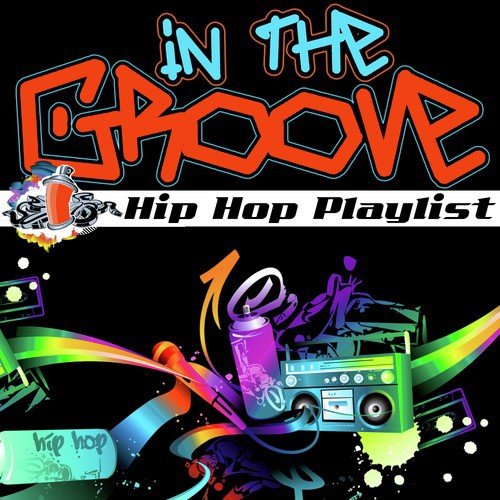 In the Groove: Hip Hop Playlist