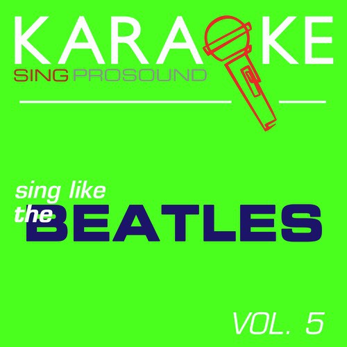 Karaoke in the Style of the Beatles, Vol. 5