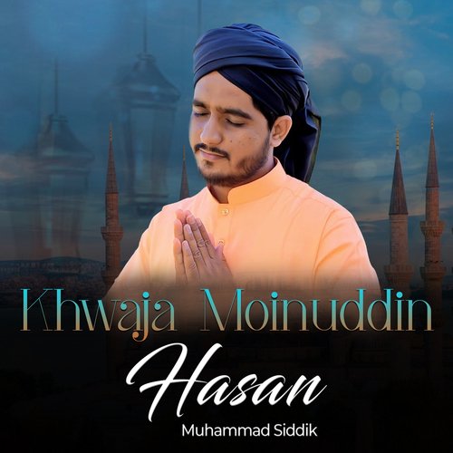 Khwaja Moinuddin Hasan