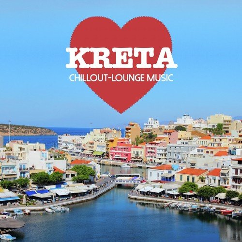 Kreta Chillout Lounge Music - 200 Songs