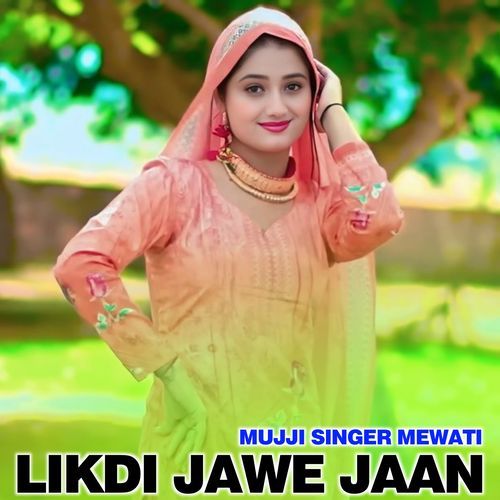 Likdi Jawe Jaan