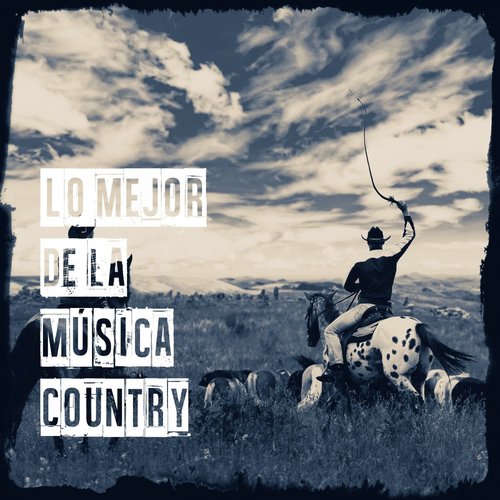 Lo Mejor De La Música Country