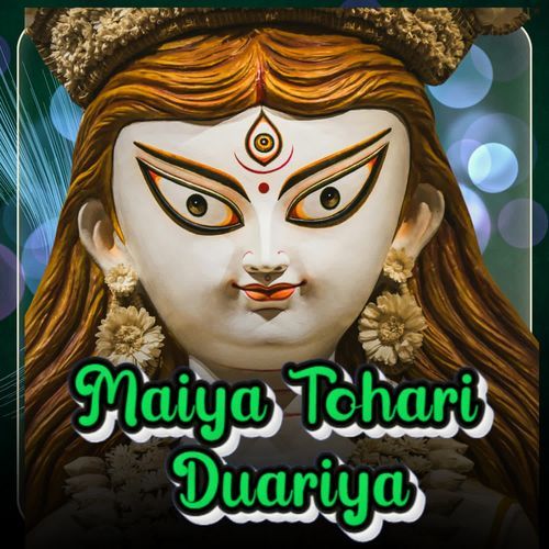 Maiya Tohari Duariya