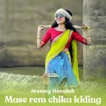 Mase rem chika kiding (Chithi sakam)