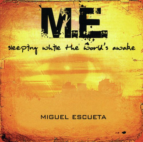 Miguel Escueta - Sleeping while the world&#039;s awake