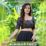 Milba Aaja Re Pardesi