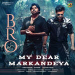 My Dear Markandeya (From &quot;BRO&quot;)