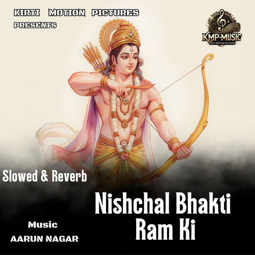 Nishchal Bhakti Ram Ki Slowed & Reverb cover art